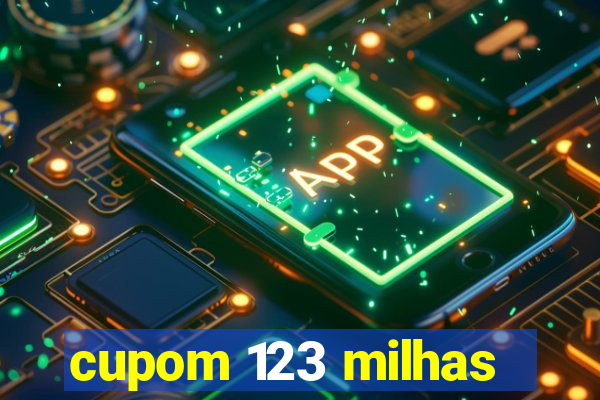 cupom 123 milhas